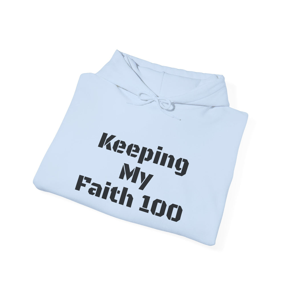 Keeping My Faith 100 Hoodie — Inspirational Faith Graphic Hoodie