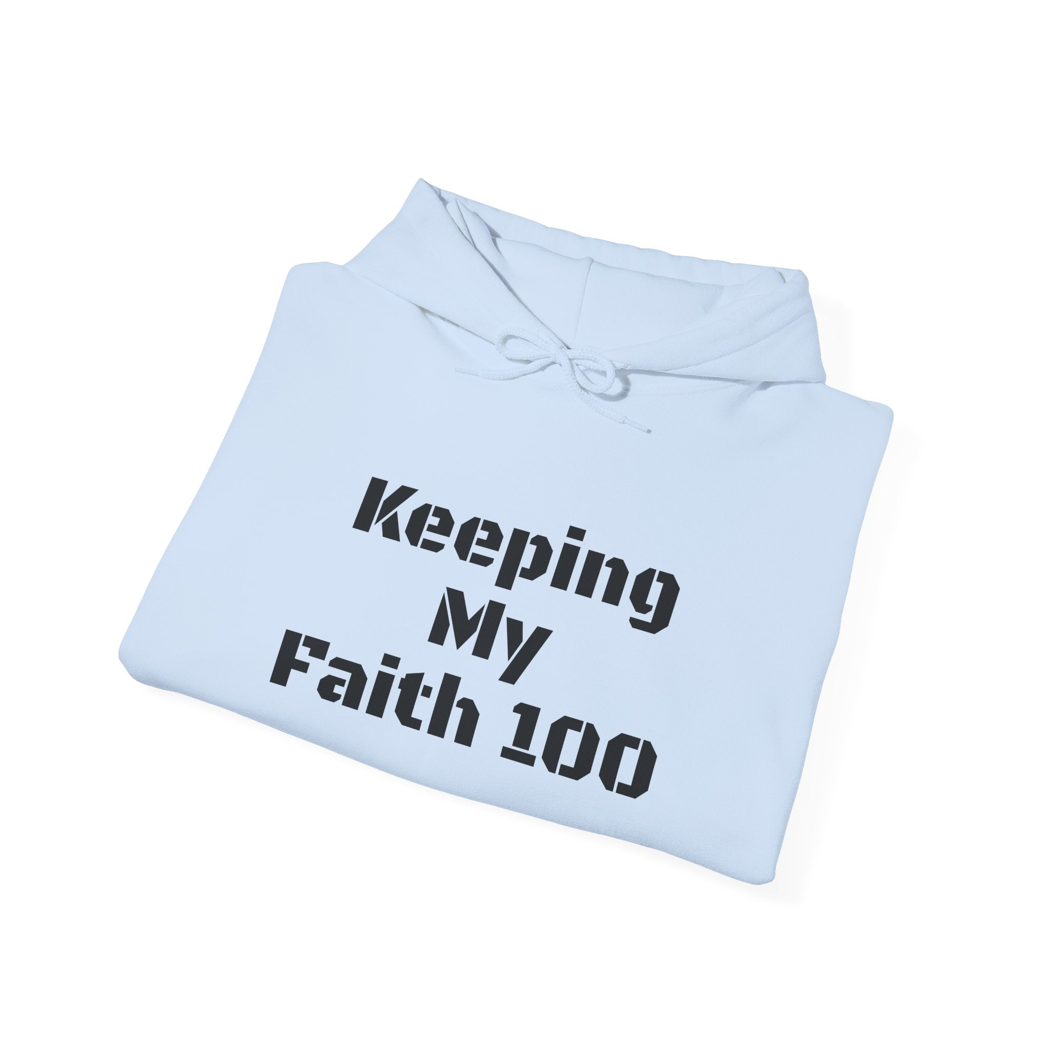 Keeping My Faith 100 Hoodie — Inspirational Faith Graphic Hoodie