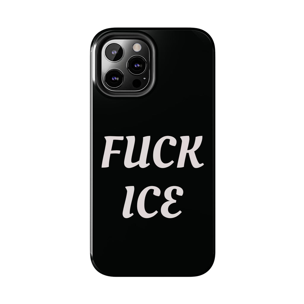 Phone Case — Bold “FUCK ICE” Political Statement Protective Case