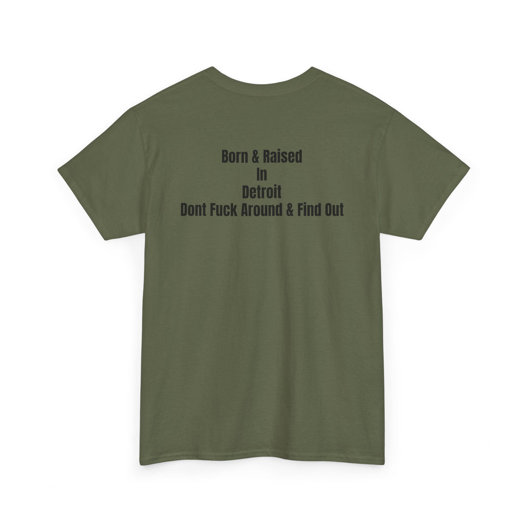 Detroit Born & Raised T‑Shirt — 'Born & Raised in Detroit, Don't F**k Around & Find Out' City Pride Tee