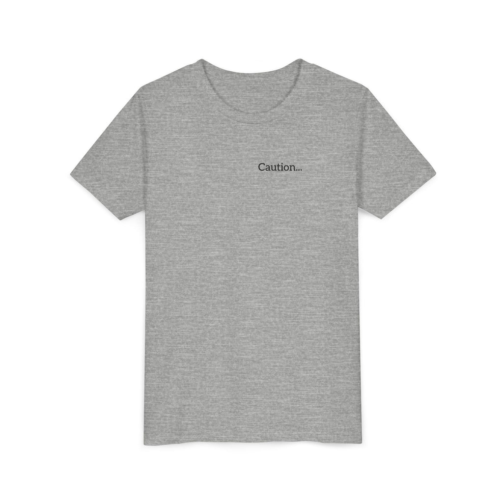 Youth Tee "Caution..." Back Quote — Protective Family Message Shirt
