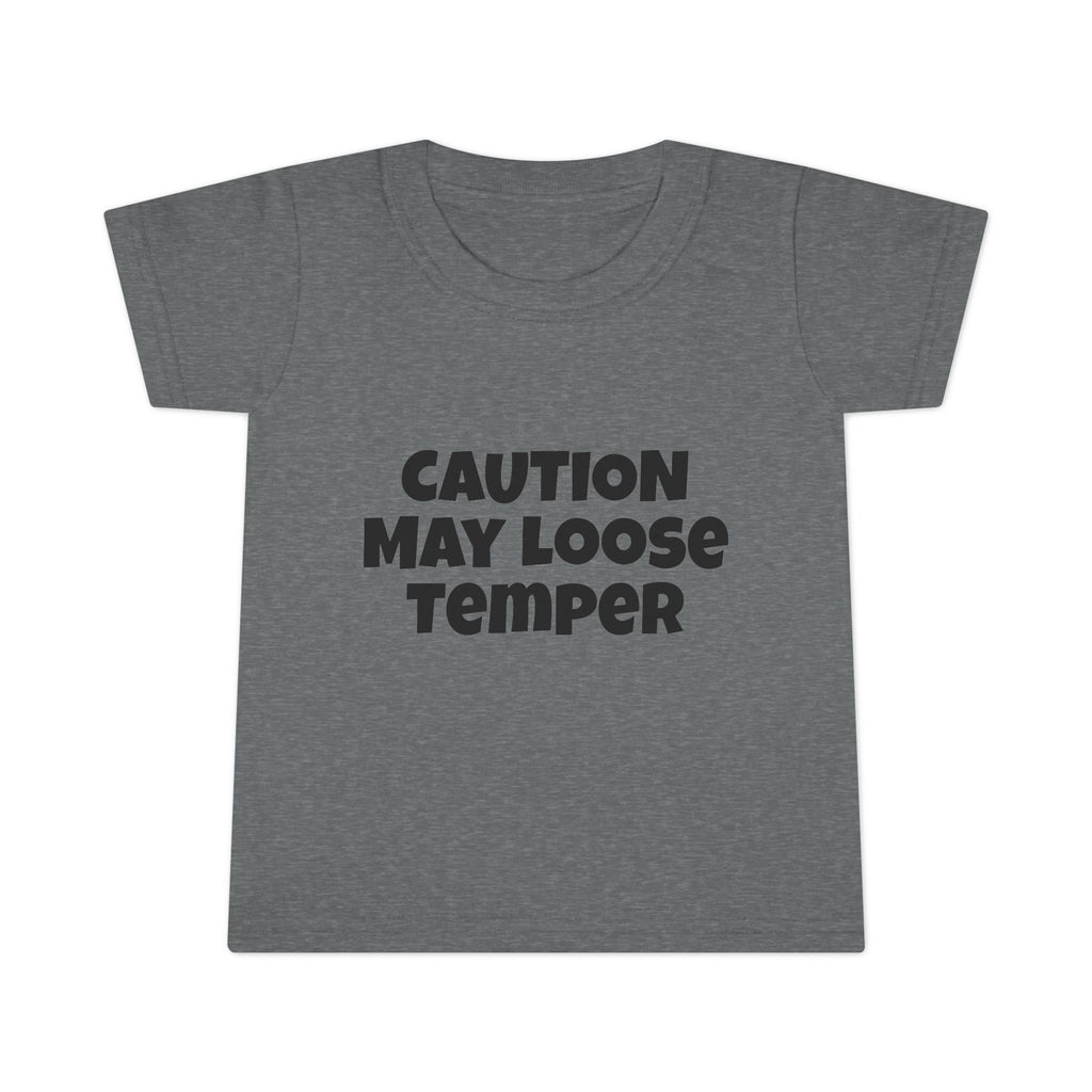 Toddler T-Shirt — “Caution May Loose Temper” Funny Kids Tee
