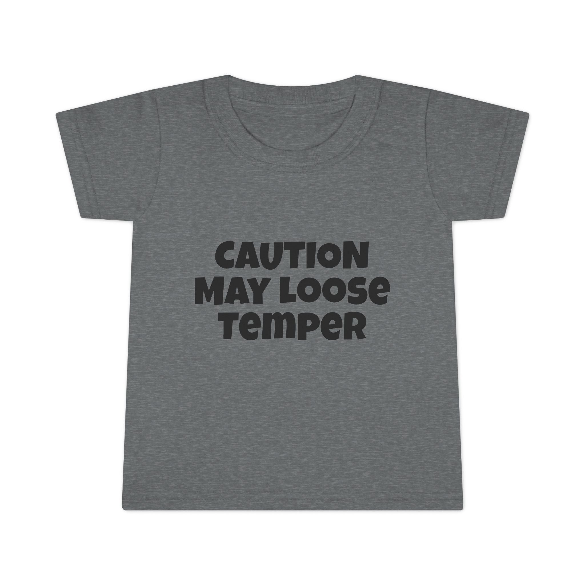 Toddler T-Shirt — “Caution May Loose Temper” Funny Kids Tee