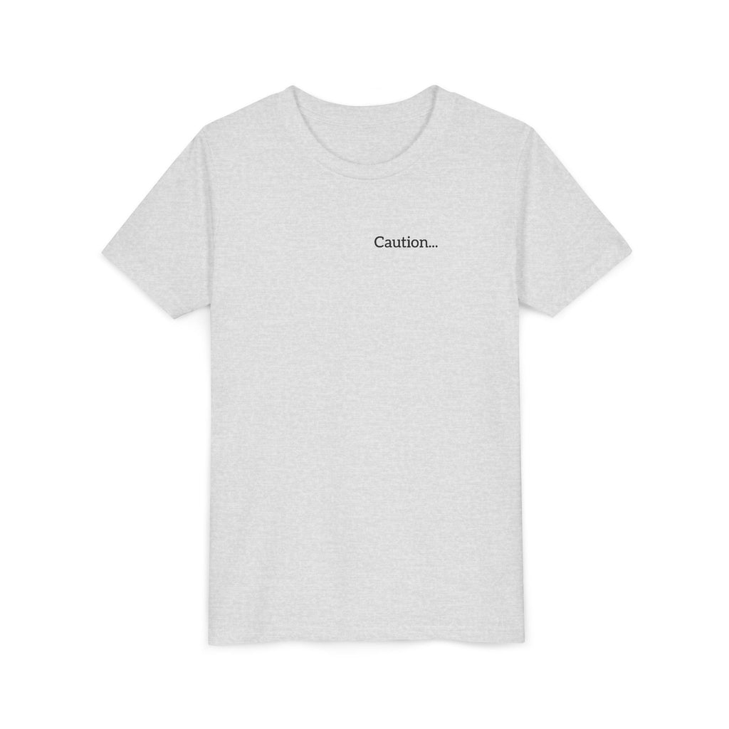 Youth Tee "Caution..." Back Quote — Protective Family Message Shirt