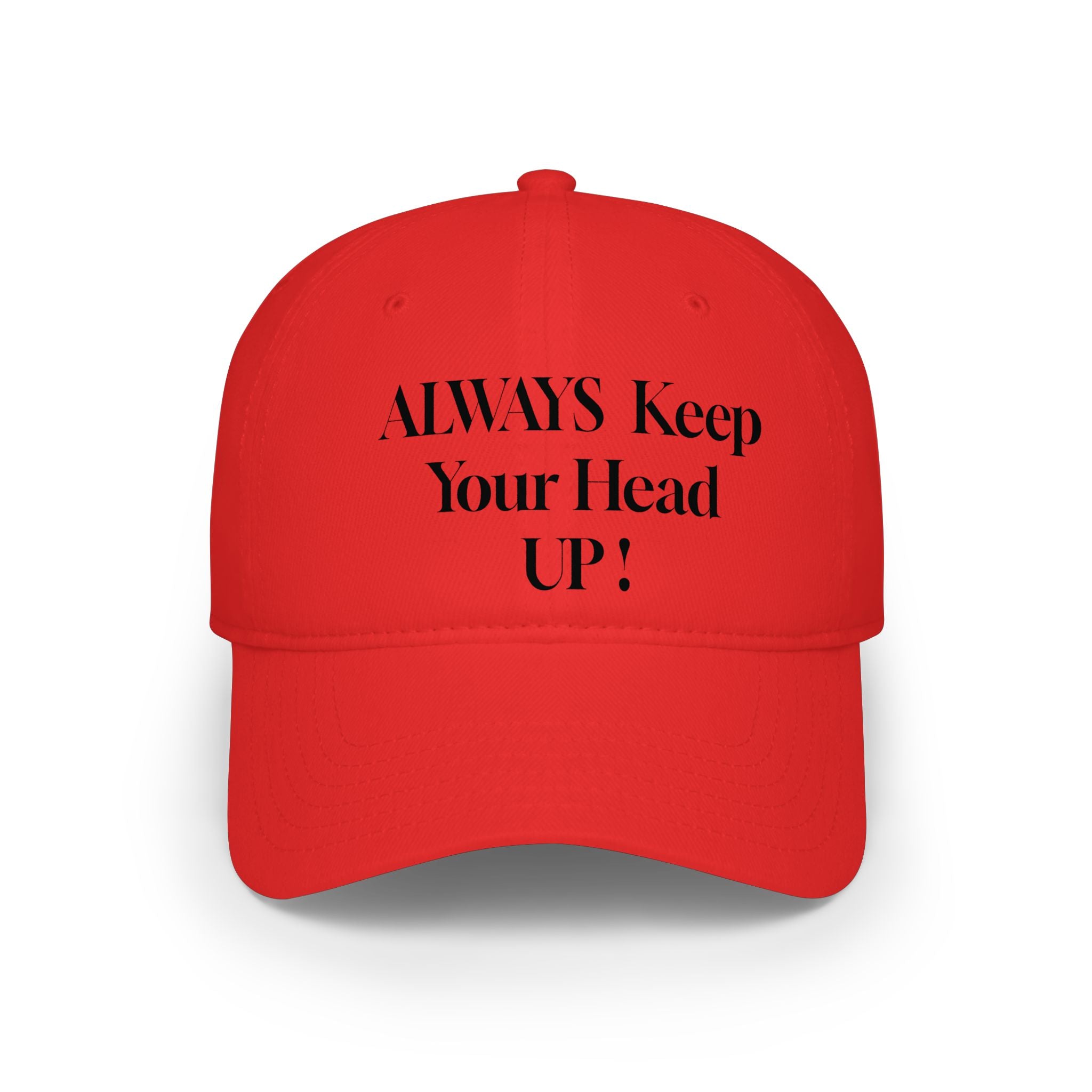 Embroidered 'Always Keep Your Head Up!' Baseball Cap — Motivational Low-Profile Hat