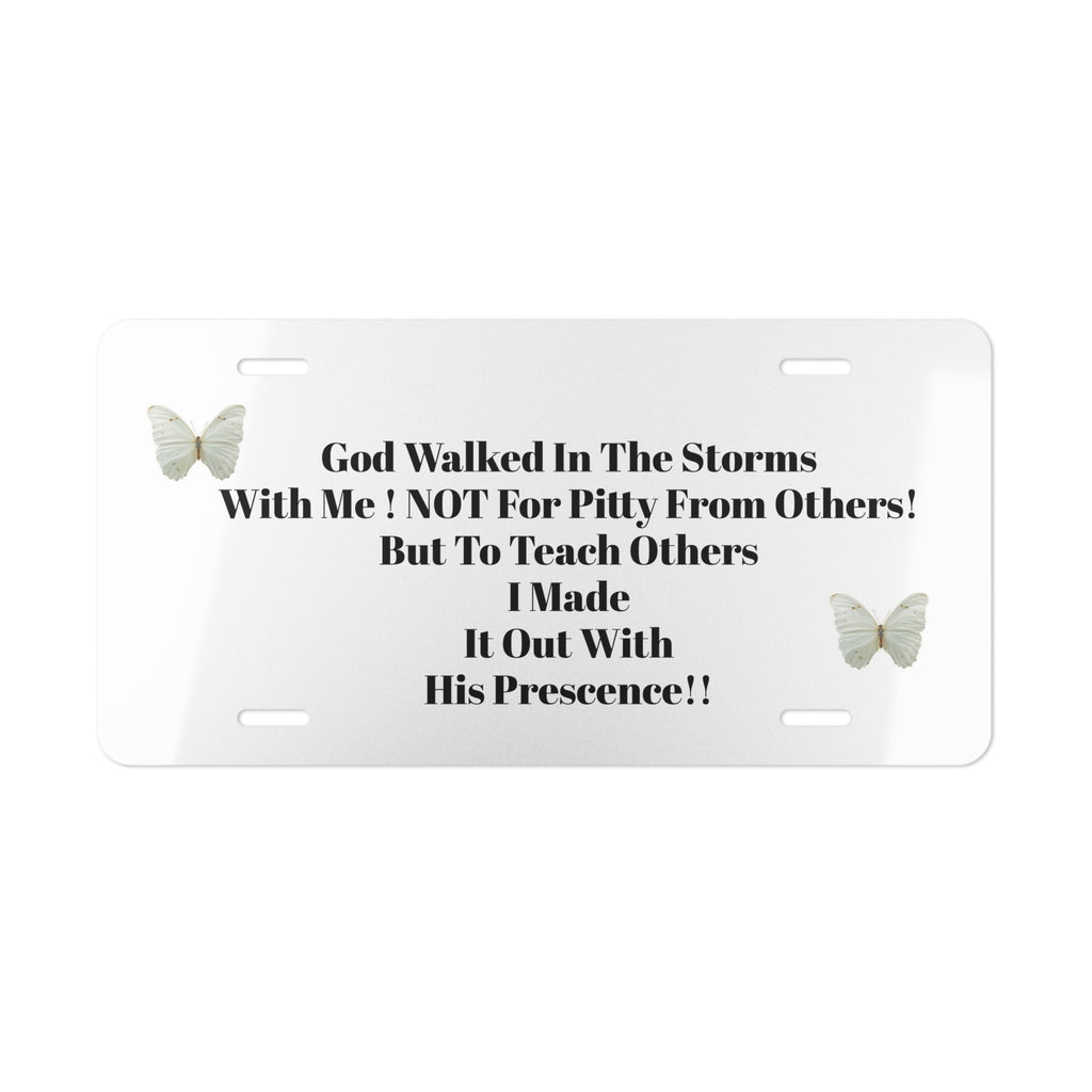 Inspirational Faith Vanity Plate – "God Walked In The Storms With Me" License Plate