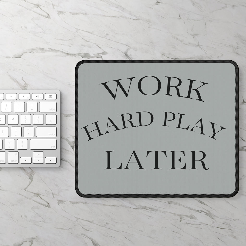 Gaming Mouse Pad — "Work Hard Play Later" Motivational Desk Mat