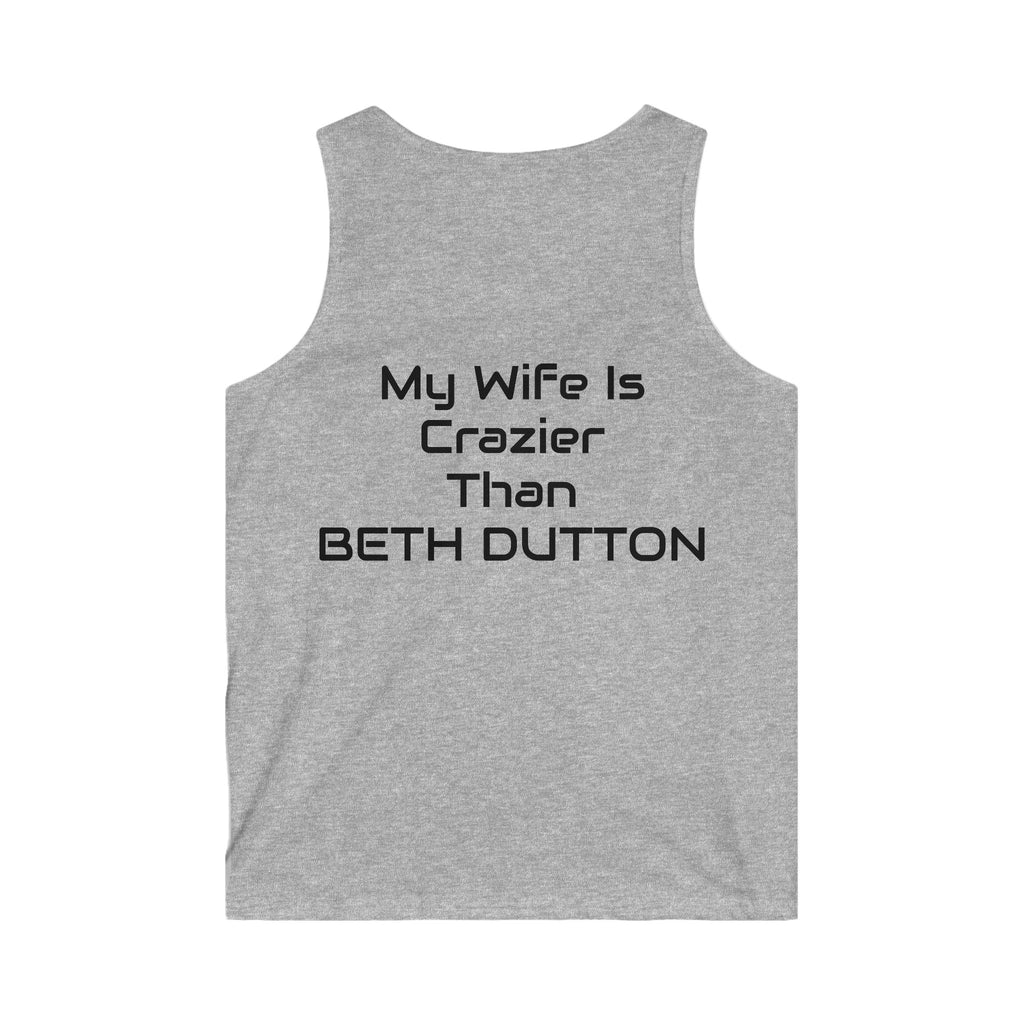 Funny Tank Top — "Caution (Read Back)" Front & "My Wife Is Crazier Than Beth Dutton" Back