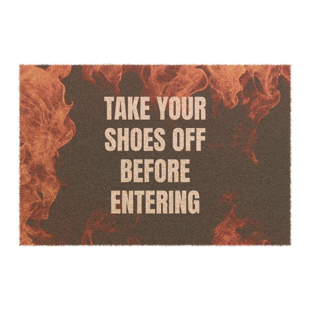 Doormat — “Take Your Shoes Off Before Entering” Rustic Flame Welcome Mat
