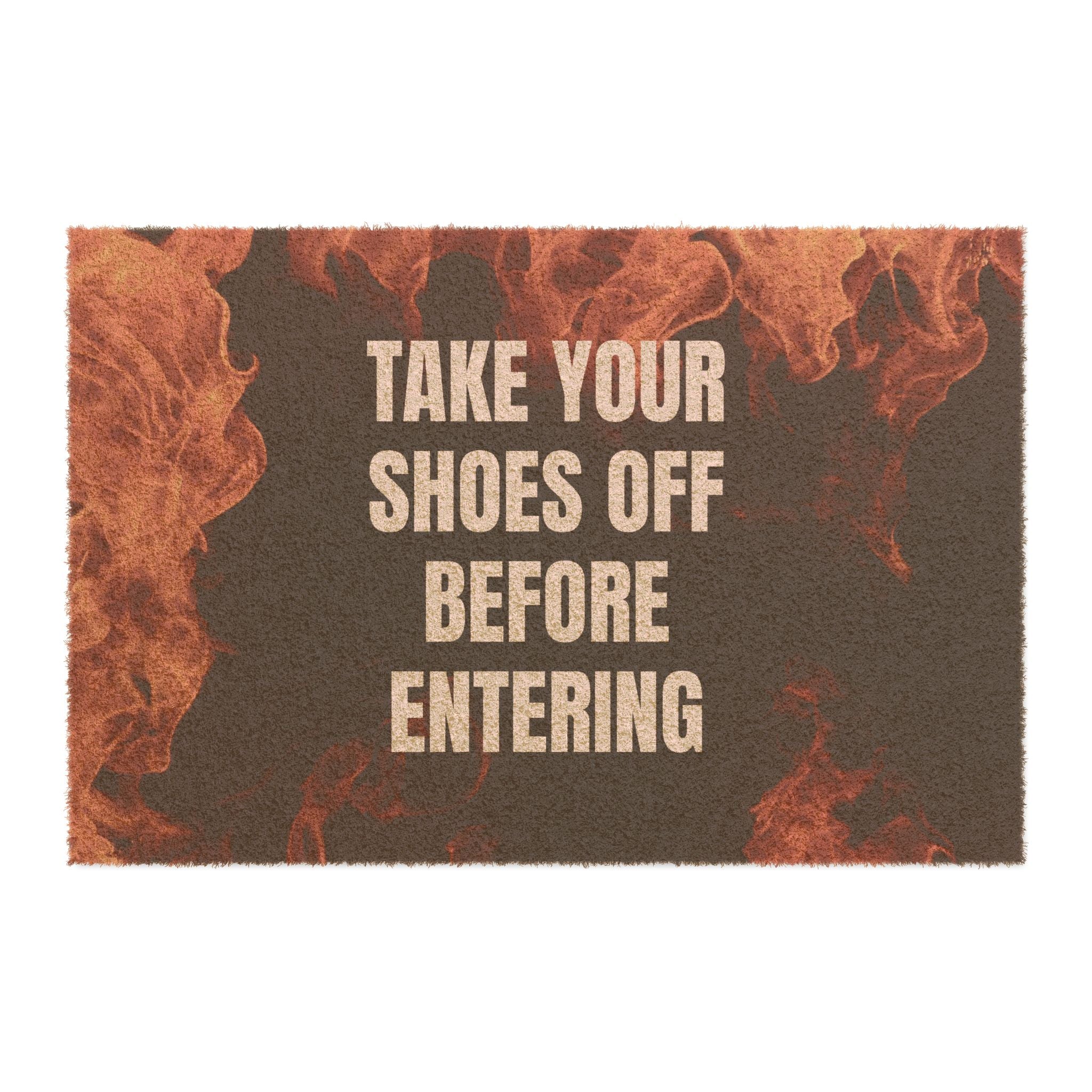 Doormat — “Take Your Shoes Off Before Entering” Rustic Flame Welcome Mat