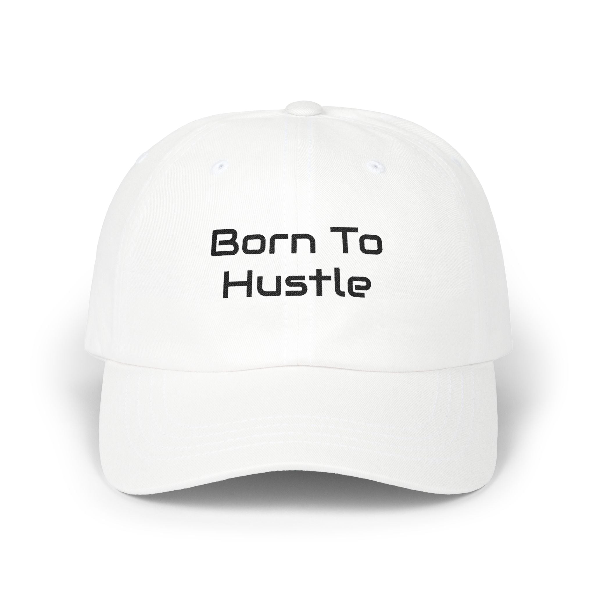 Born to Hustle Dad Cap – Embroidered Motivational Baseball Hat