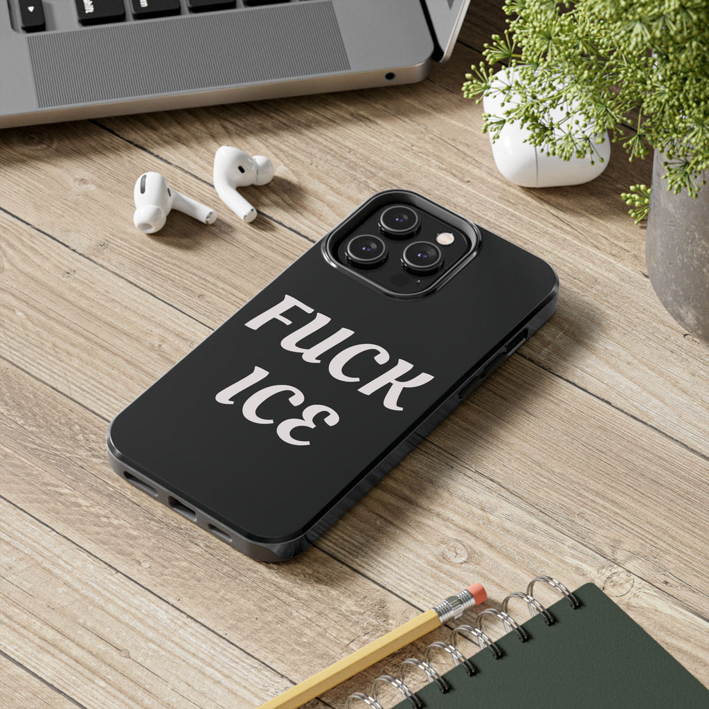 Phone Case — Bold “FUCK ICE” Political Statement Protective Case
