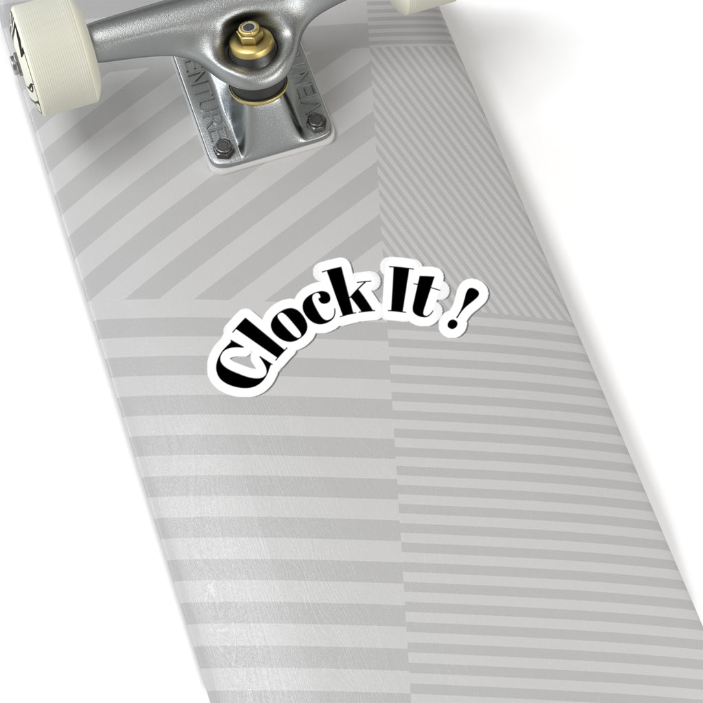 Clock It! Kiss-Cut Sticker — Retro Curved Typography Laptop Decal