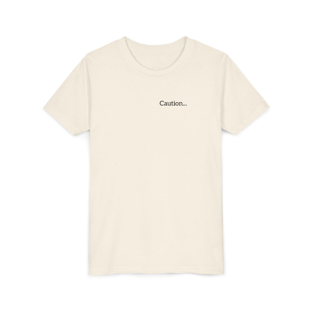 Youth Tee "Caution..." Back Quote — Protective Family Message Shirt