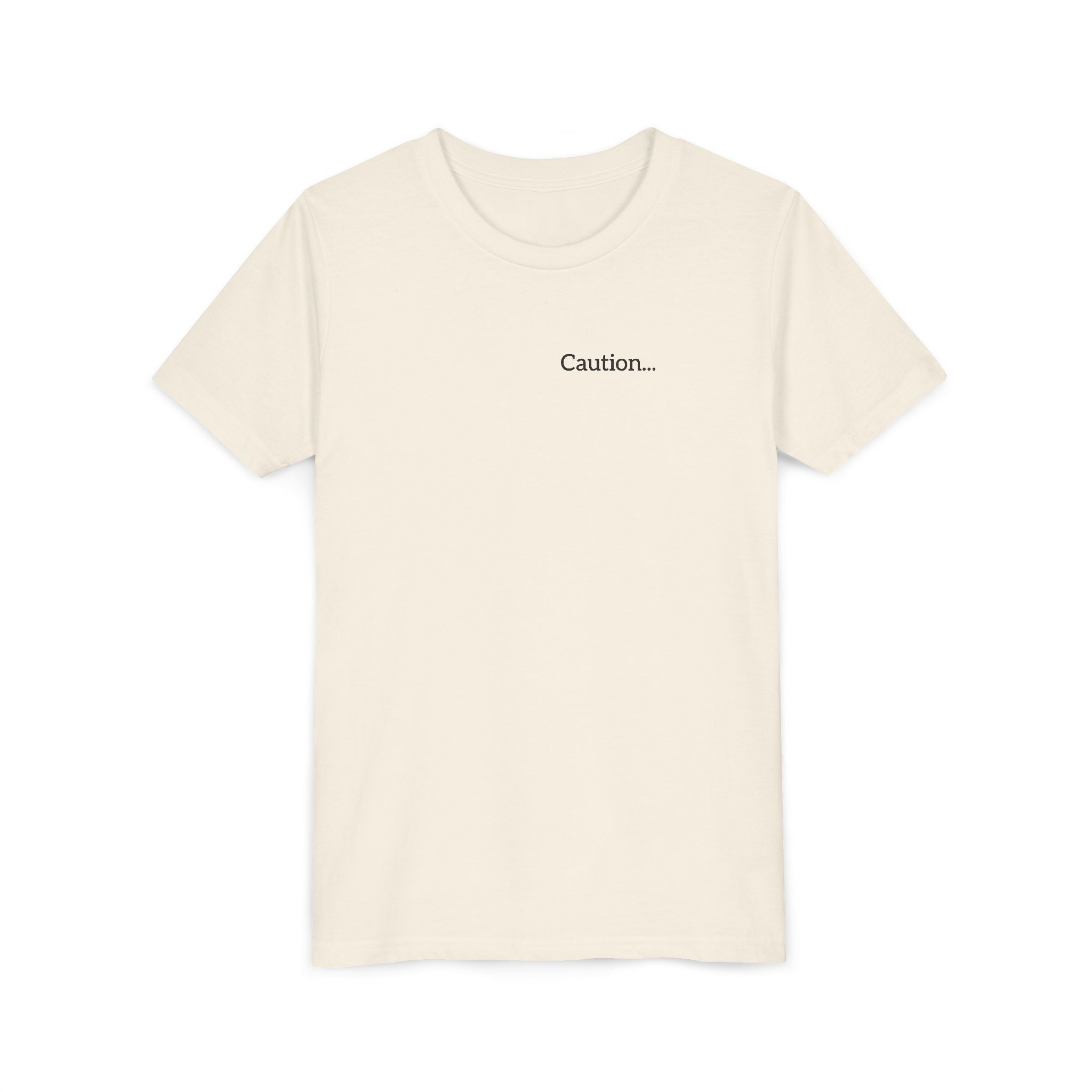 Youth Tee "Caution..." Back Quote — Protective Family Message Shirt