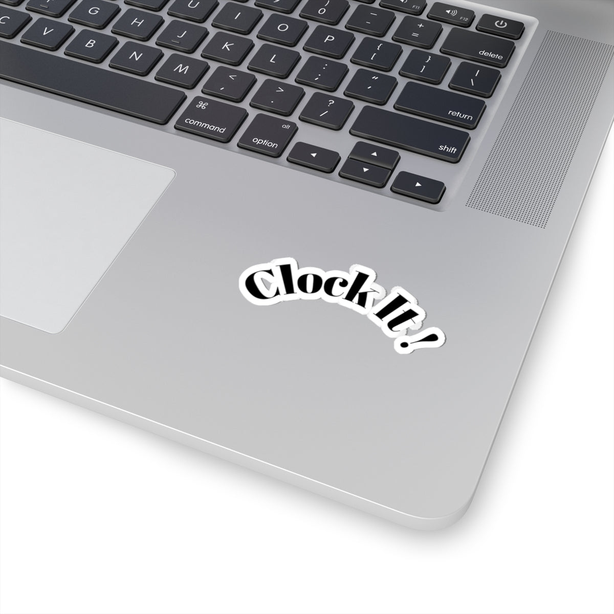 Clock It! Kiss-Cut Sticker — Retro Curved Typography Laptop Decal