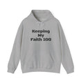 Keeping My Faith 100 Hoodie — Inspirational Faith Graphic Hoodie