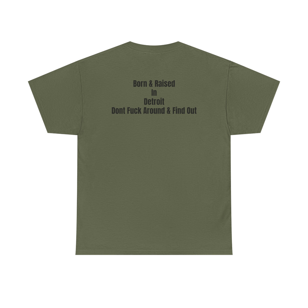Detroit Born & Raised T‑Shirt — 'Born & Raised in Detroit, Don't F**k Around & Find Out' City Pride Tee