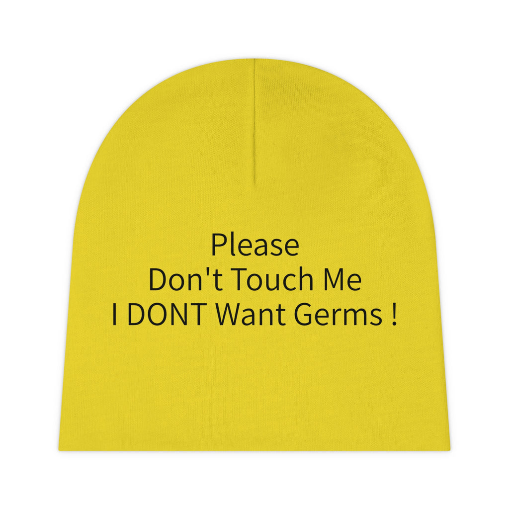 Baby Beanie — "Please Don't Touch Me, I DON'T Want Germs!" Protective Infant Hat