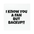 I Know You A Fan But Backup!! Car Magnet — Funny Bumper Sticker Magnet
