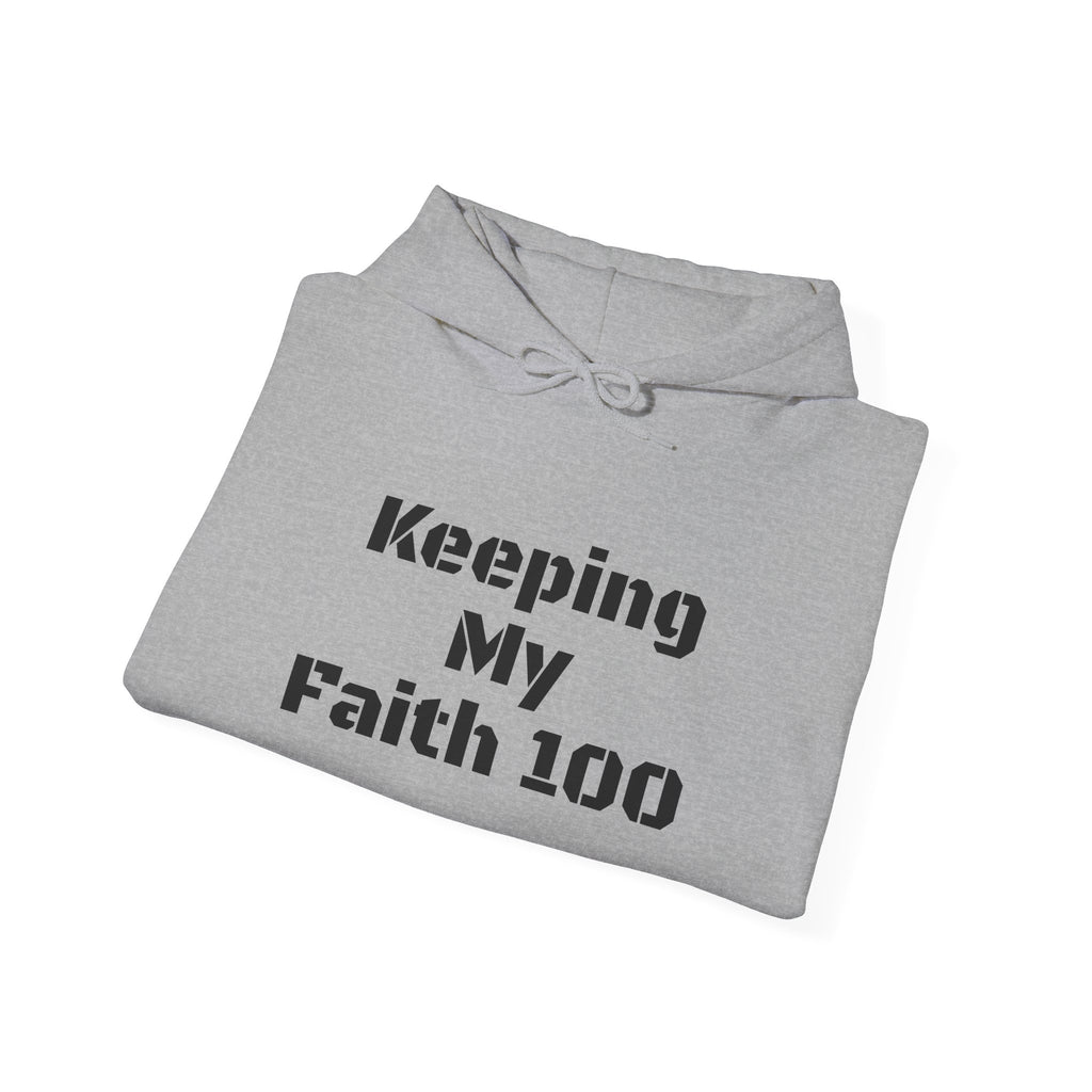 Keeping My Faith 100 Hoodie — Inspirational Faith Graphic Hoodie
