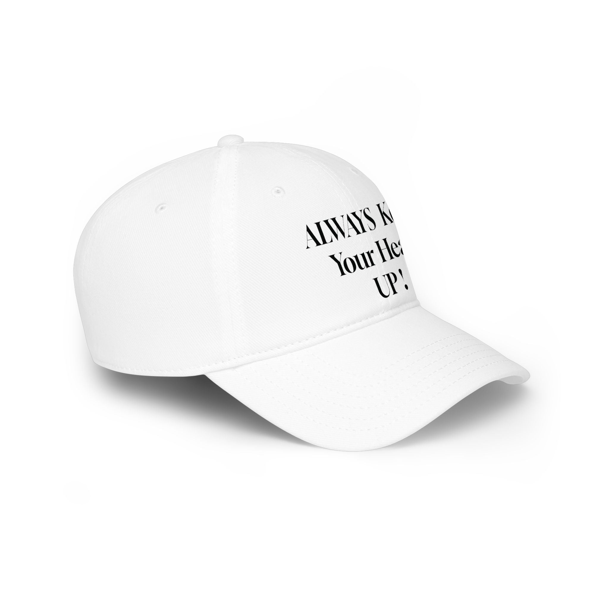 Embroidered 'Always Keep Your Head Up!' Baseball Cap — Motivational Low-Profile Hat