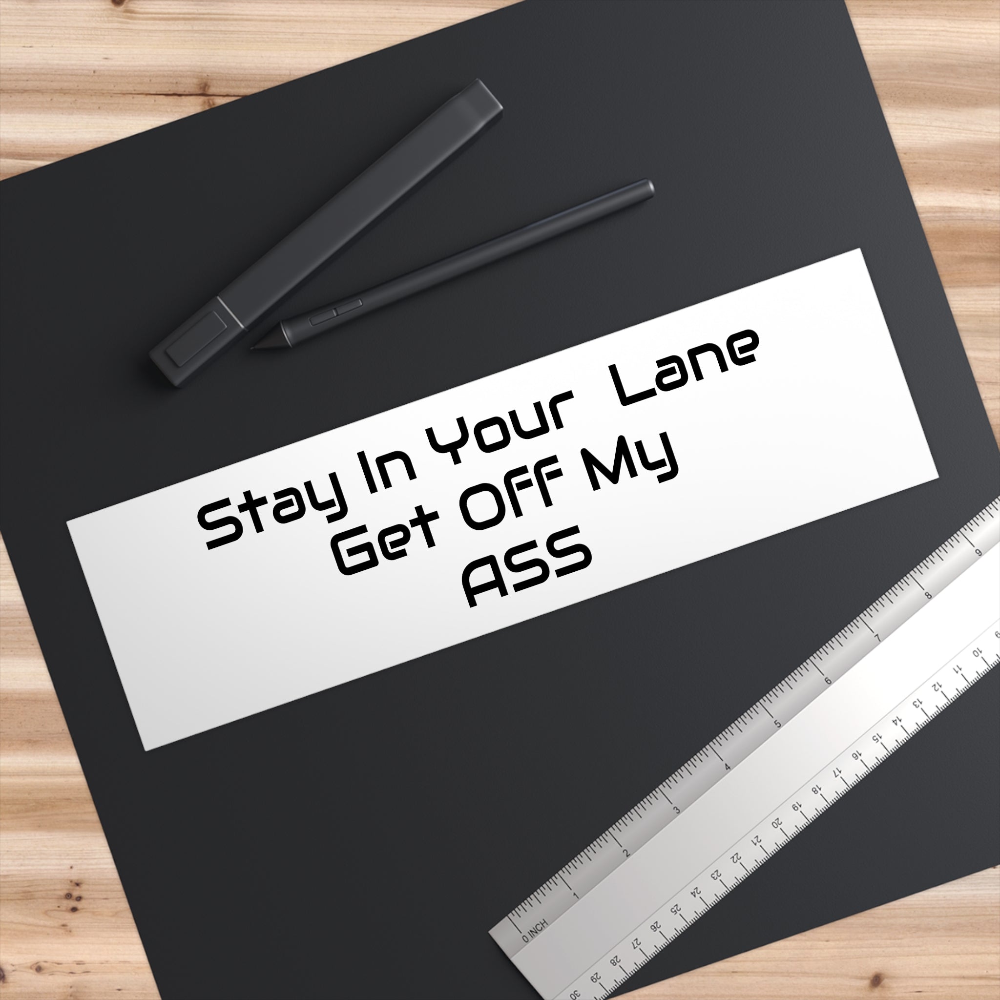 Bumper Sticker — "Stay In Your Lane Get OFF My ASS" Bold Road-Rule Vinyl Sticker