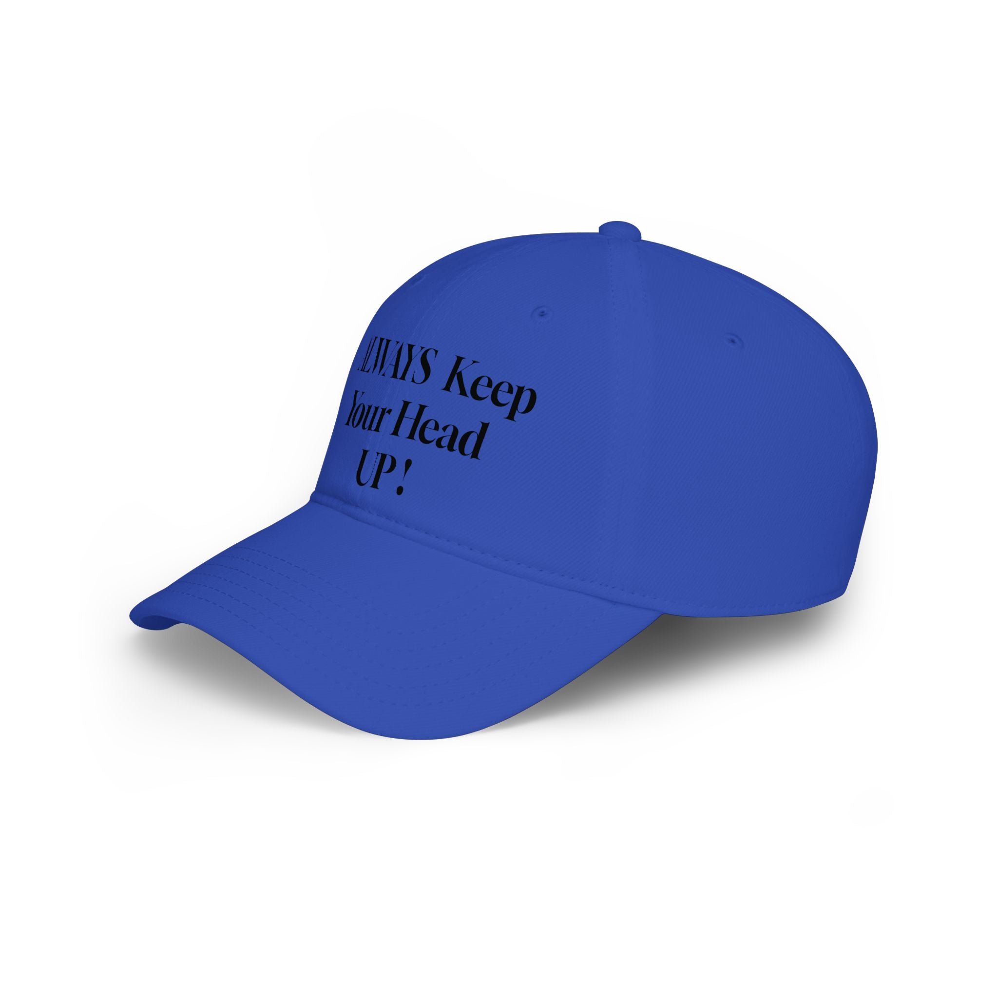 Embroidered 'Always Keep Your Head Up!' Baseball Cap — Motivational Low-Profile Hat