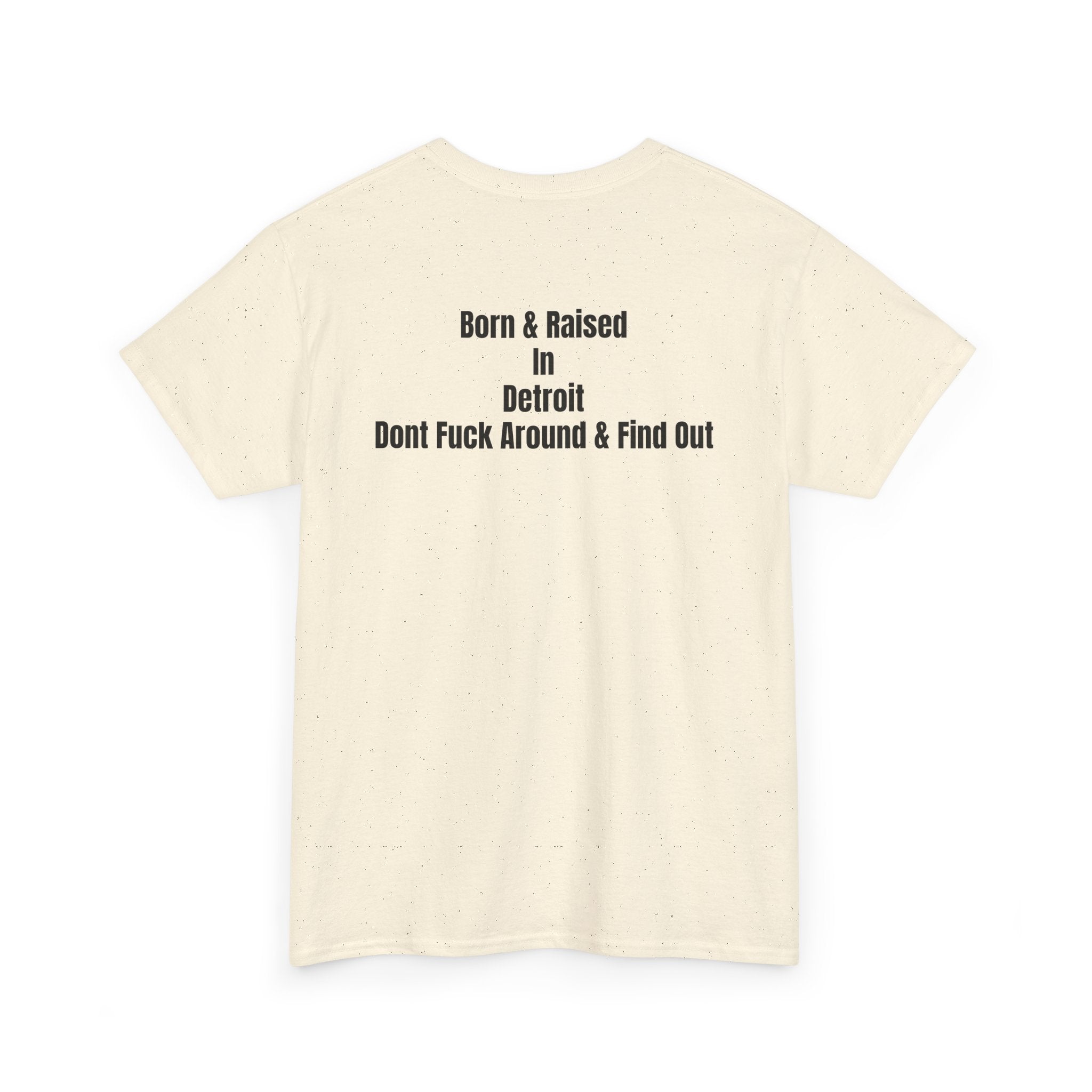 Detroit Born & Raised T‑Shirt — 'Born & Raised in Detroit, Don't F**k Around & Find Out' City Pride Tee