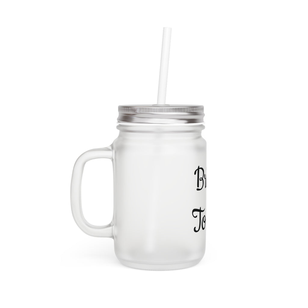 Bride To Be Mason Jar Tumbler — Bachelorette Party Drink Mug