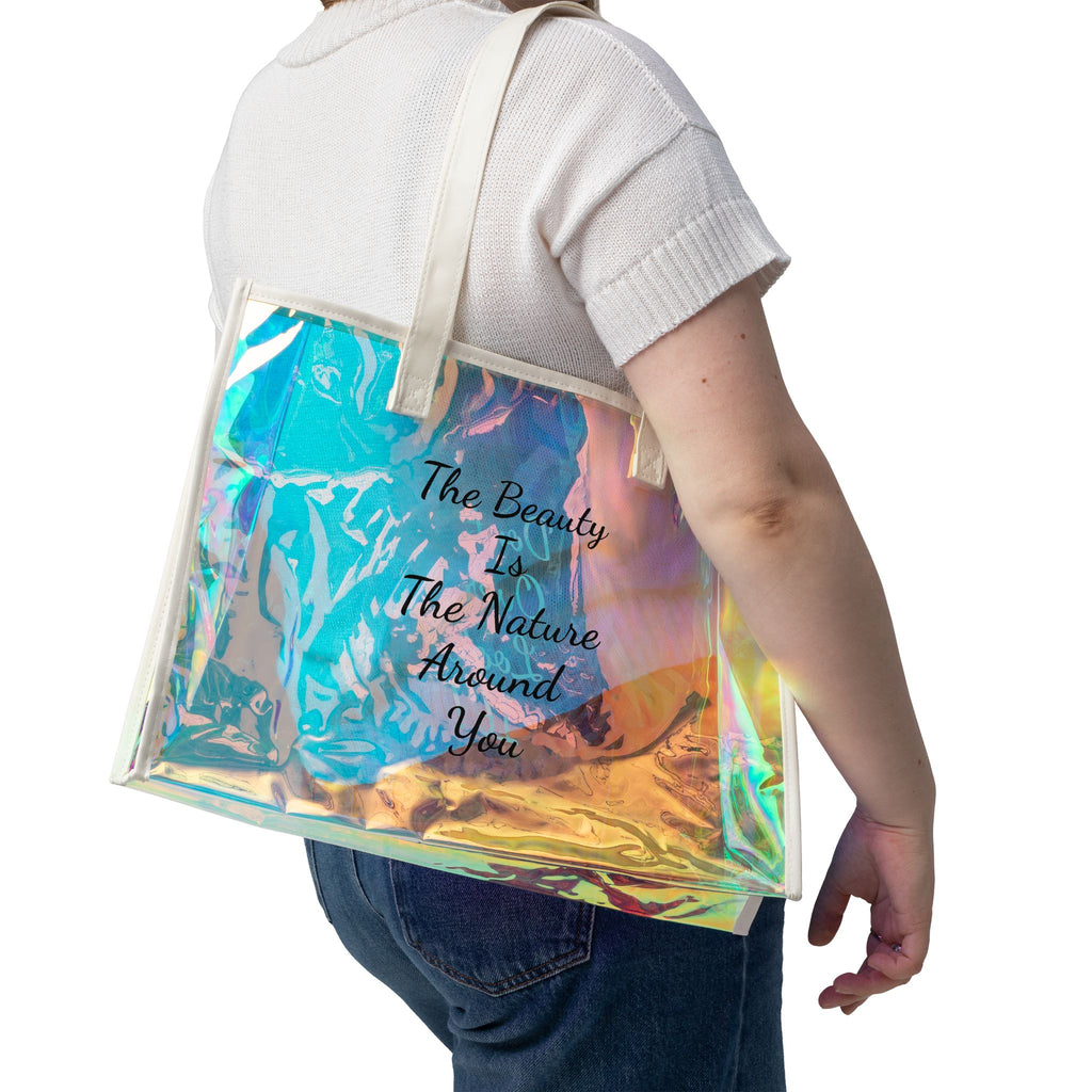 Holographic Beach Tote Bag — "The Beauty Is The Nature Around You / Don't Overlook It"