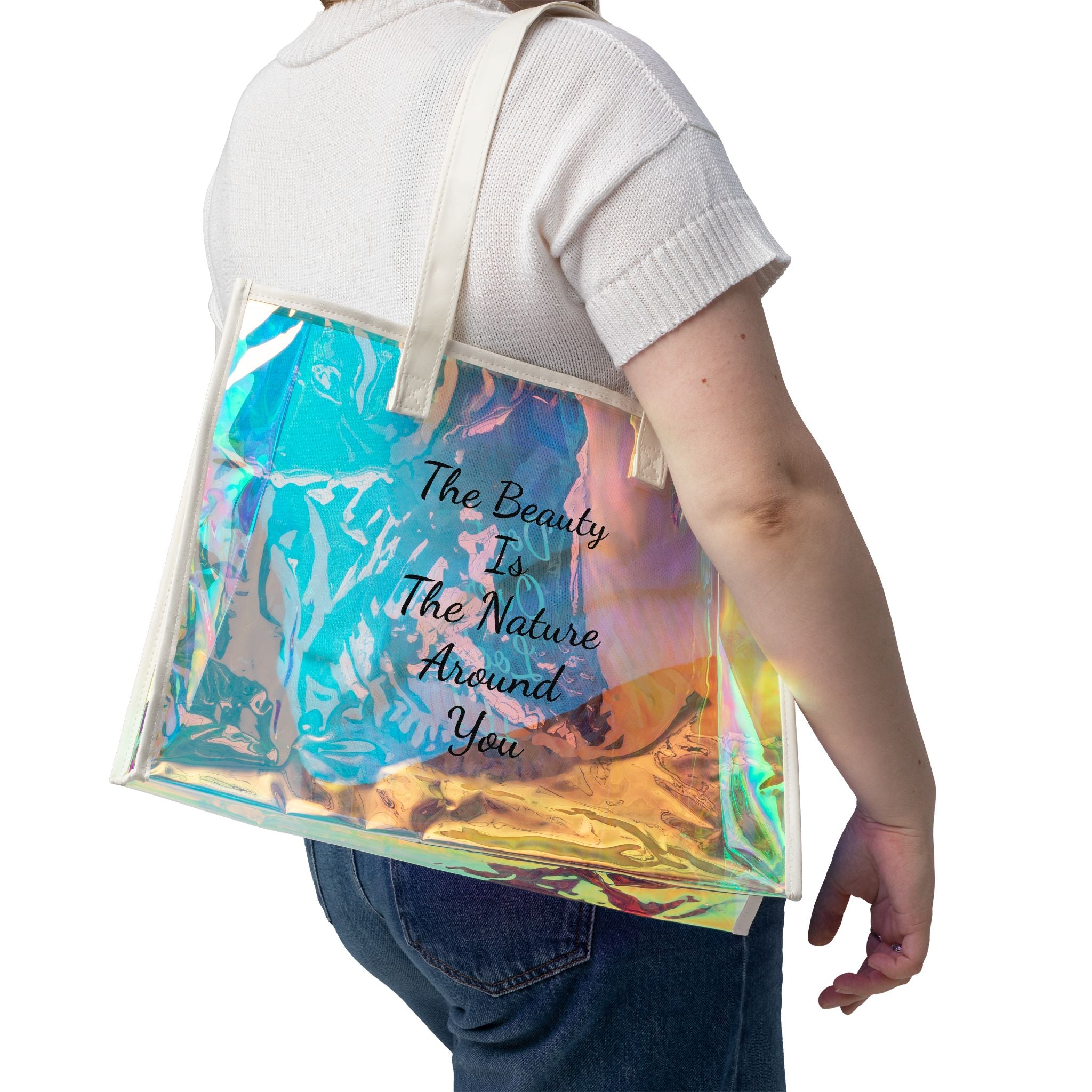 Holographic Beach Tote Bag — "The Beauty Is The Nature Around You / Don't Overlook It"