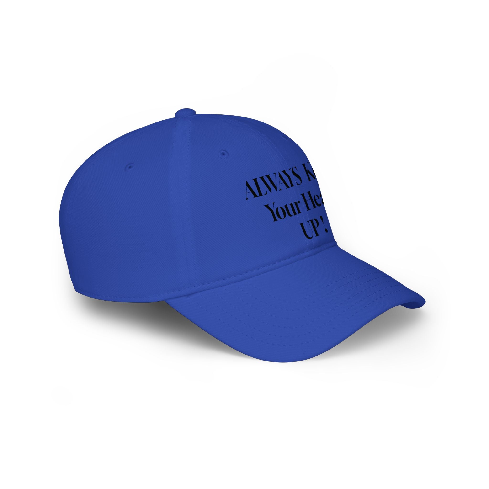 Embroidered 'Always Keep Your Head Up!' Baseball Cap — Motivational Low-Profile Hat