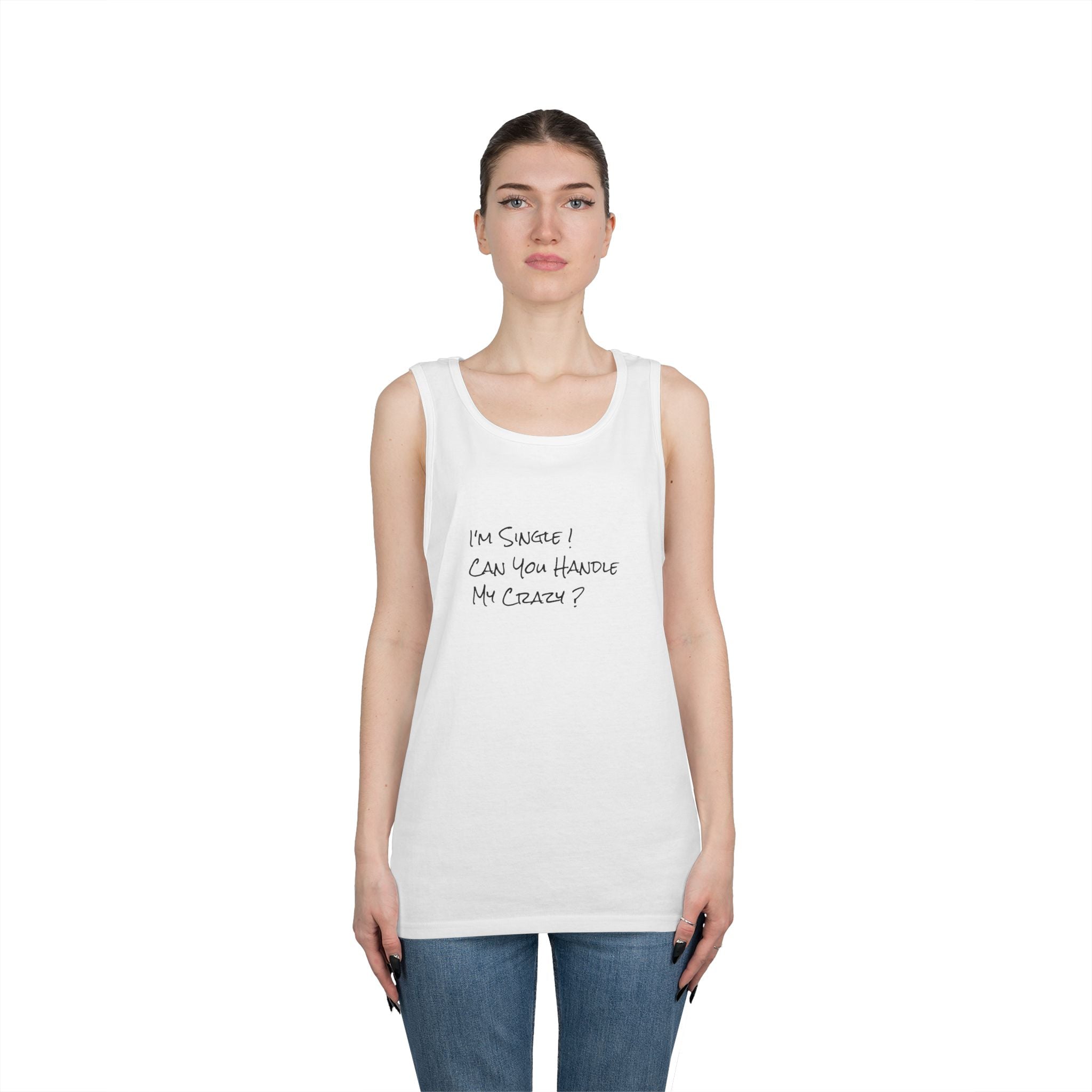 Tank Top — "I’m Single! Can You Handle My Crazy?" Minimal Script Summer Vest