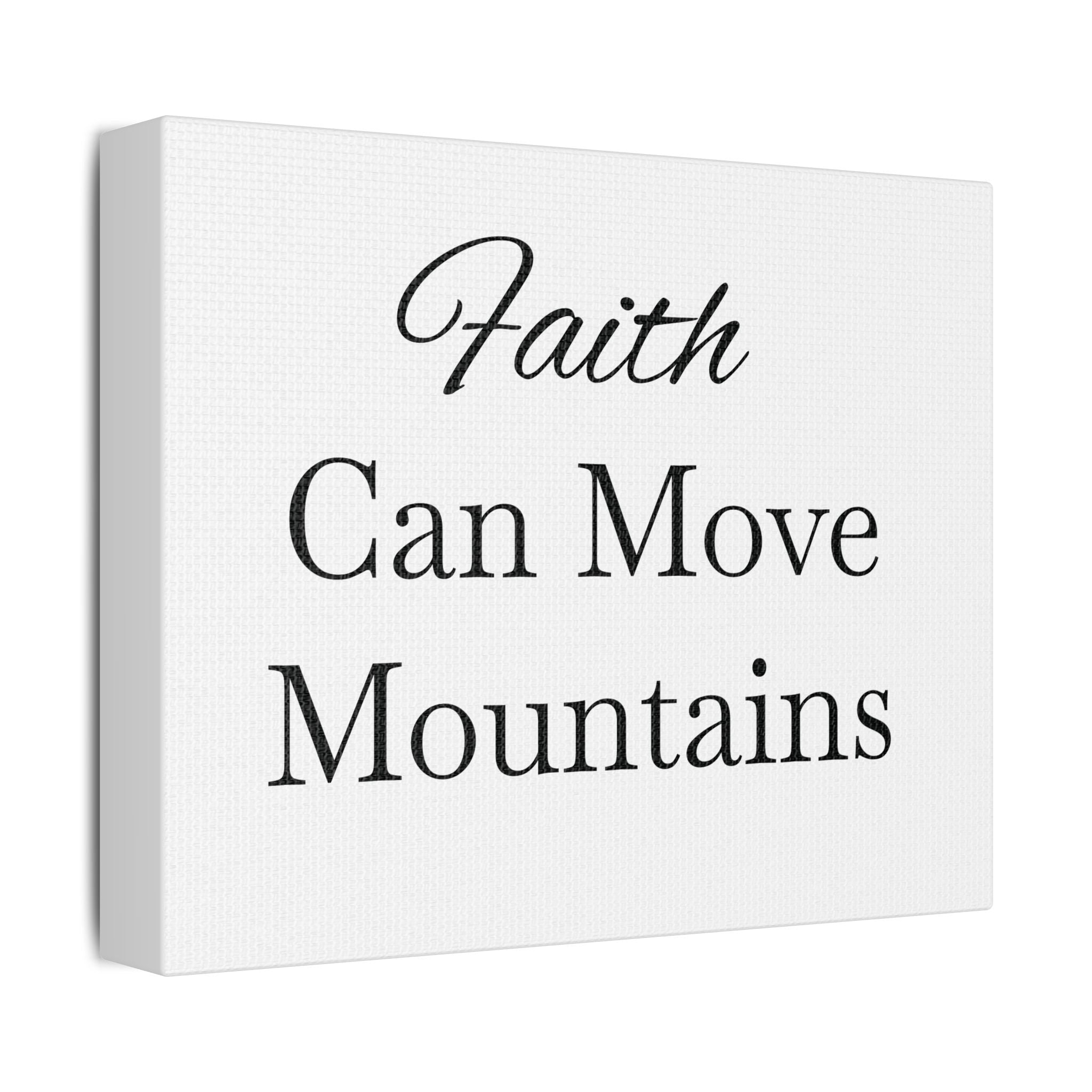 Faith Can Move Mountains Satin Stretched Canvas