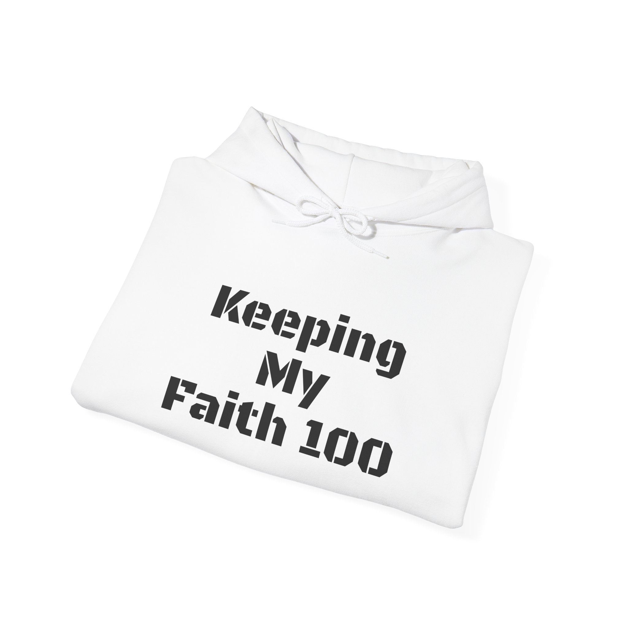Keeping My Faith 100 Hoodie — Inspirational Faith Graphic Hoodie