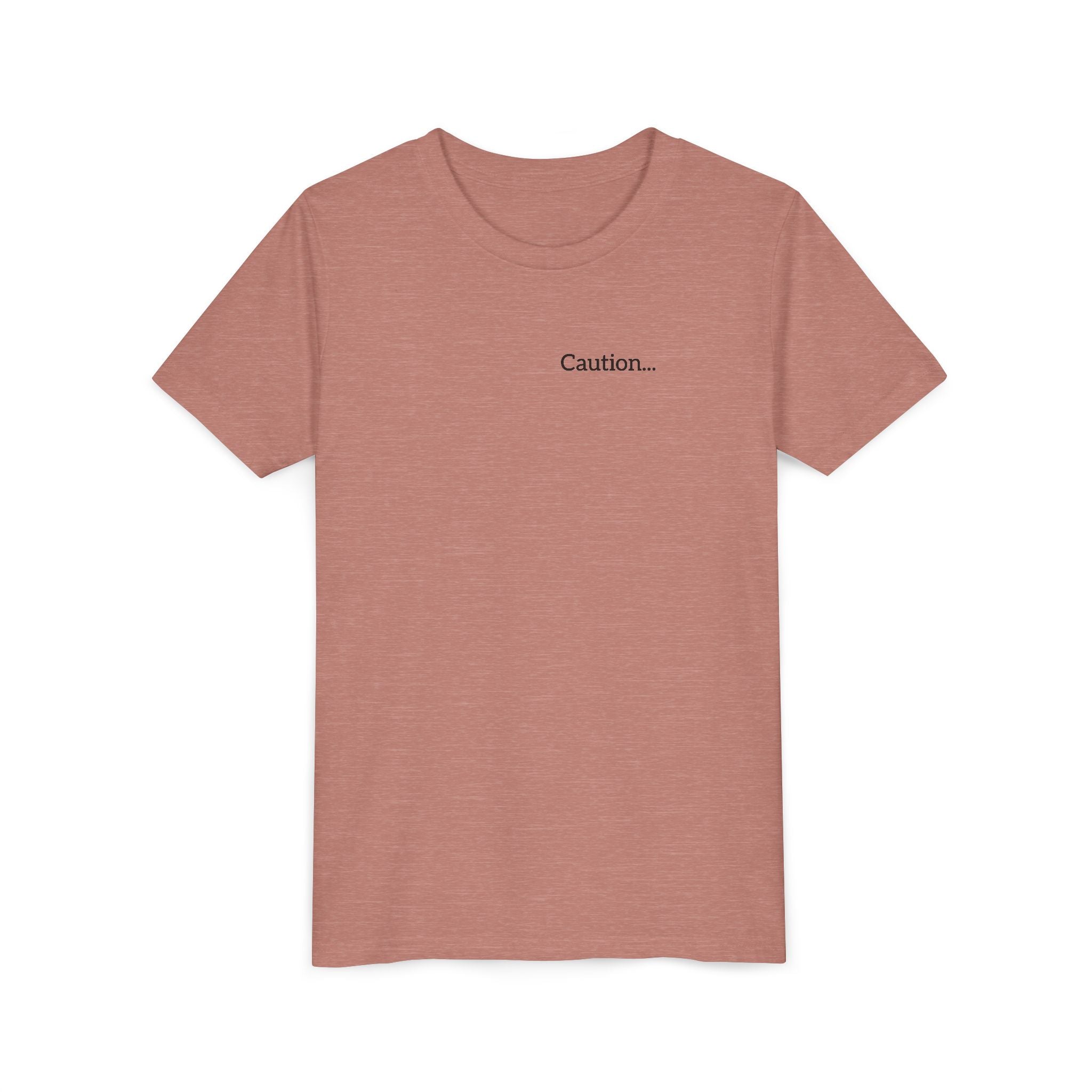 Youth Tee "Caution..." Back Quote — Protective Family Message Shirt