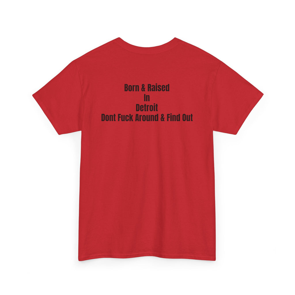 Detroit Born & Raised T‑Shirt — 'Born & Raised in Detroit, Don't F**k Around & Find Out' City Pride Tee
