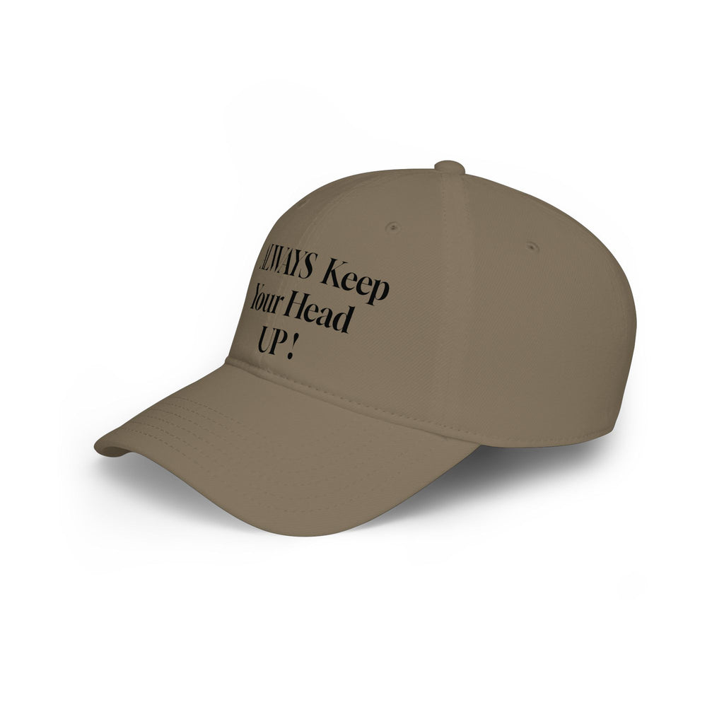 Embroidered 'Always Keep Your Head Up!' Baseball Cap — Motivational Low-Profile Hat