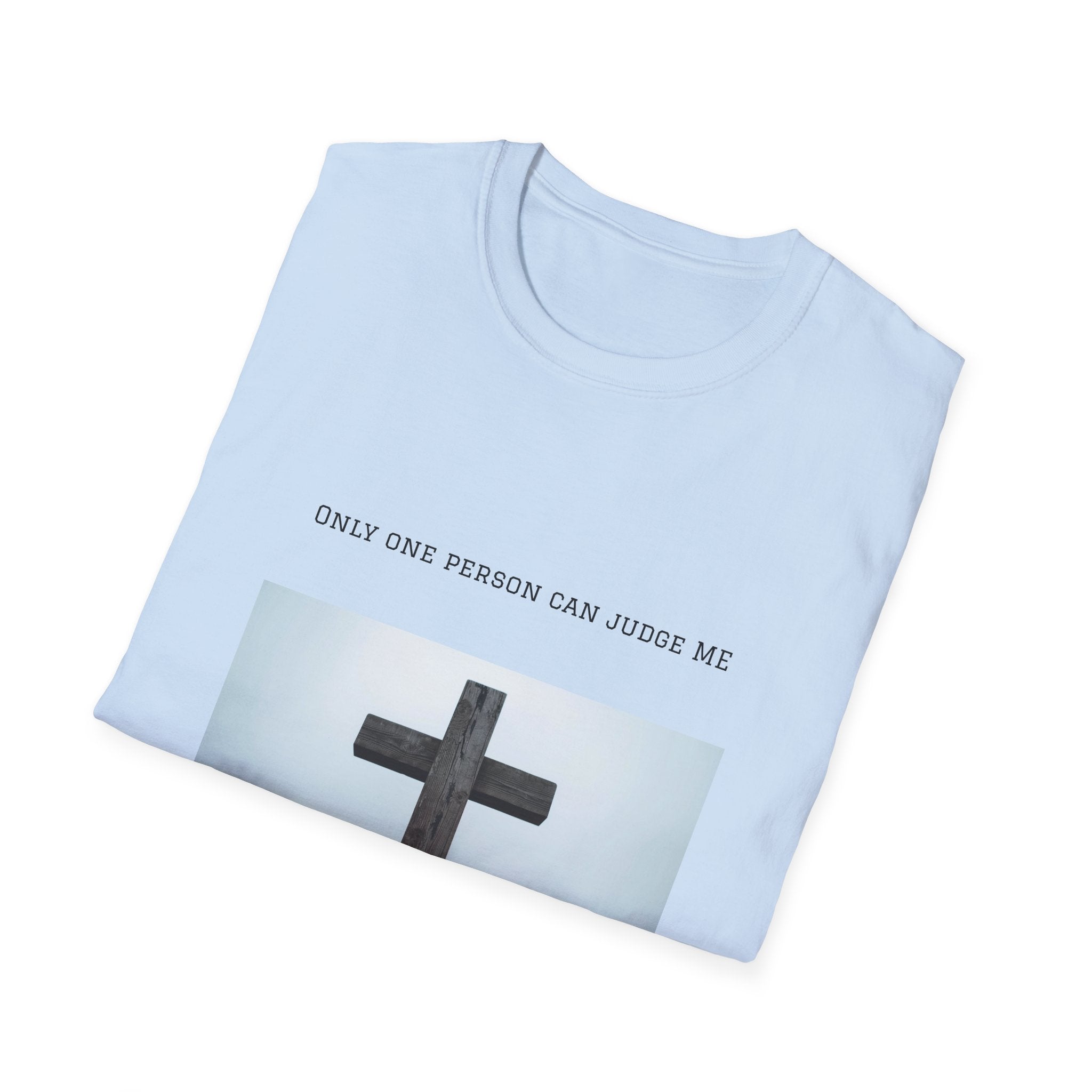 Cross Photo T-Shirt — "Only One Person Can Judge Me" Christian Tee