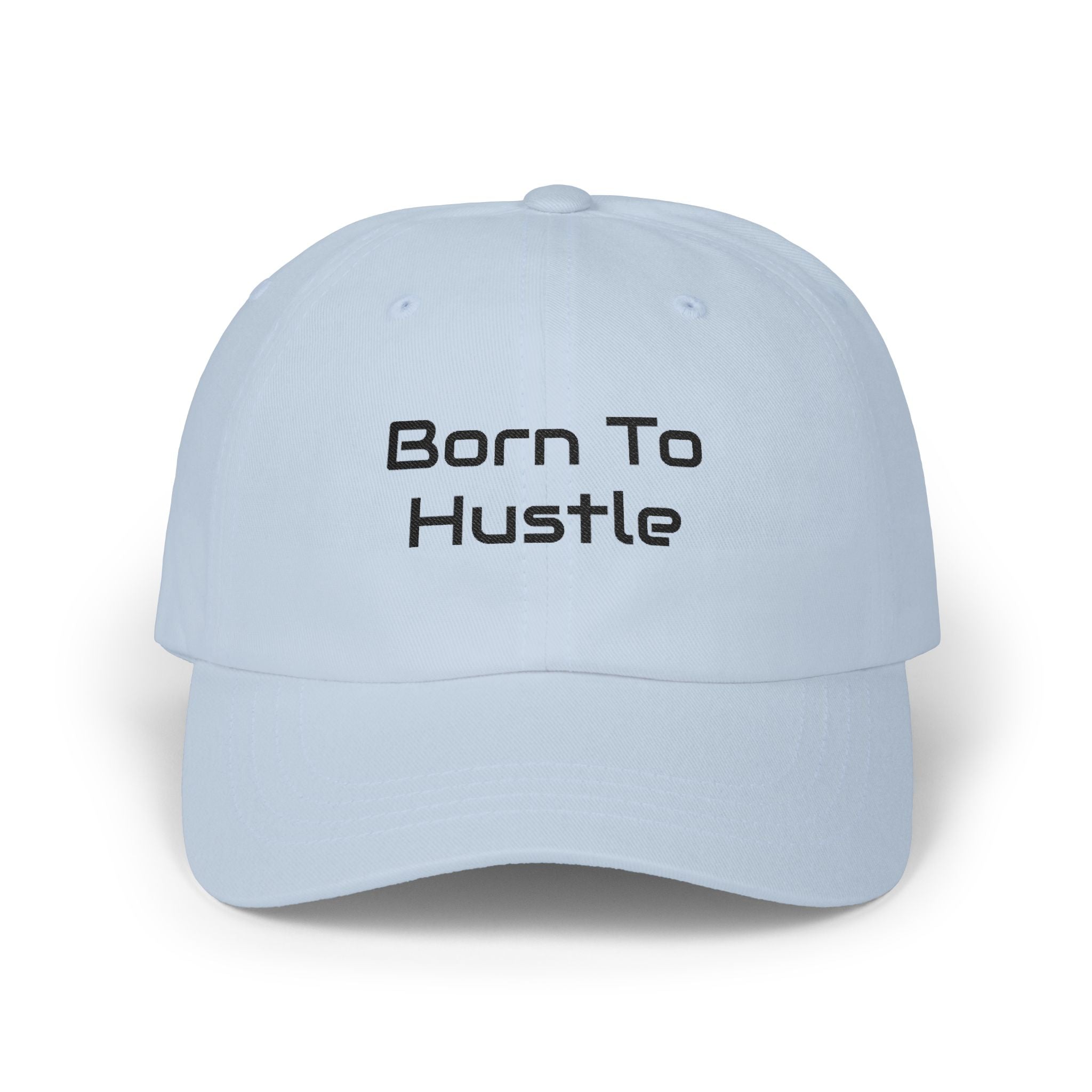 Born to Hustle Dad Cap – Embroidered Motivational Baseball Hat