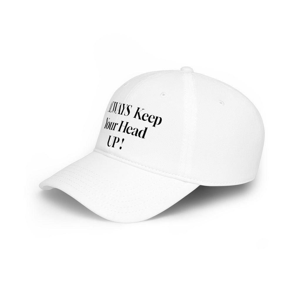 Embroidered 'Always Keep Your Head Up!' Baseball Cap — Motivational Low-Profile Hat